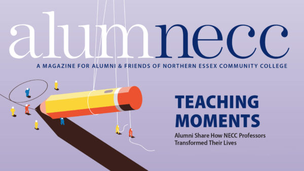 NECC alumni magazine, alumnecc, spring 2024 issue titled "Teaching Moments: Alumni share how NECC professors transformed their lives."